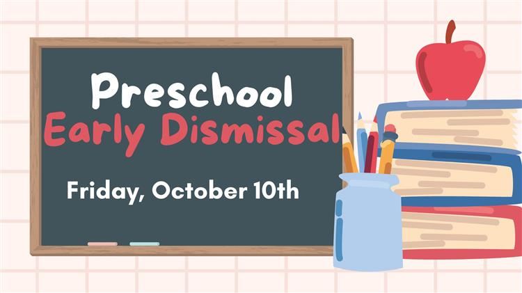  Preschool Early Dismissal Day